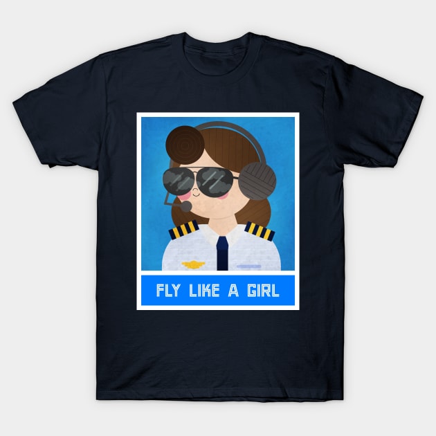 Fly Like A Girl T-Shirt by studioshrug